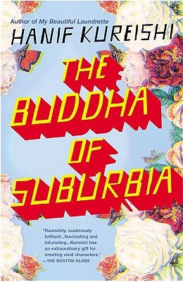 The Buddha of Suburbia by Kureishi, Hanif
