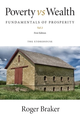 Poverty vs Wealth: Volume 2 by Braker, Roger, Sr.