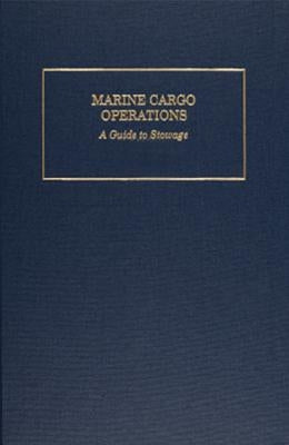Marine Cargo Operations: A Guide to Stowage by Meurn, Robert J.