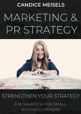 Marketing & PR Workbook by Meisels, Candice