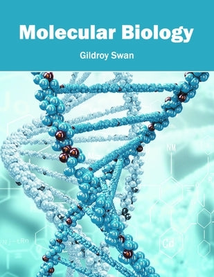 Molecular Biology by Swan, Gildroy