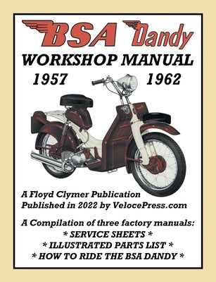 BSA Dandy 1957-1962 Workshop Manual by Clymer, Floyd