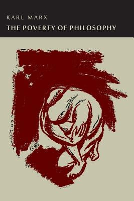 The Poverty of Philosophy by Marx, Karl