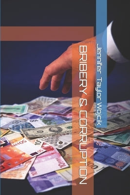 Bribery & Corruption by Wojcik, Jennifer Taylor