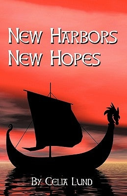 New Harbors New Hopes by Lund, Celia