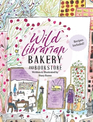 Wild Librarian Bakery and Bookstore by Russo, Stacy