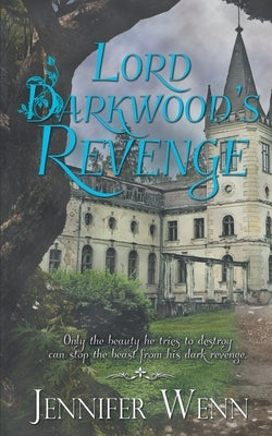 Lord Darkwood's Revenge by Wenn, Jennifer