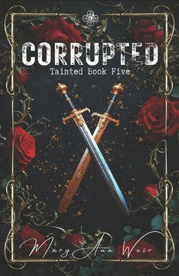 Corrupted: Tainted Book Five by Weir, Mary Ann