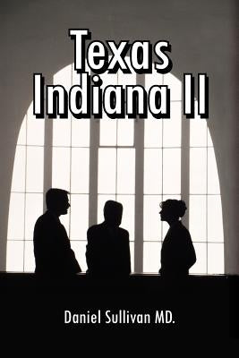 Texas Indiana II by Sullivan MD, Daniel