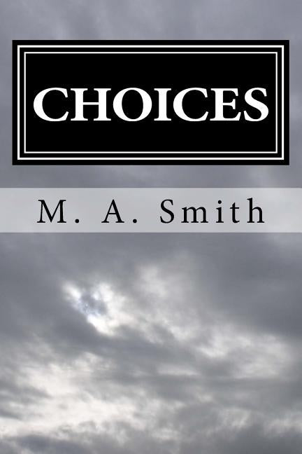 Choices by Smith, M. a.
