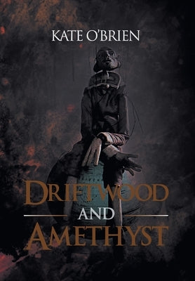 Driftwood and Amethyst by O'Brien, Kate