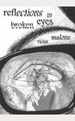 Reflections In Broken Eyes by Reynolds, Richard Adam