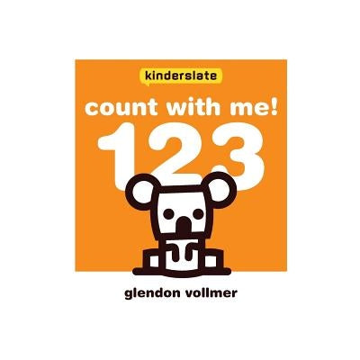 Count with me! 123: a Kinderslate counting book by Vollmer, Glendon