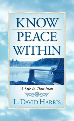 Know Peace Within by Harris, L. David