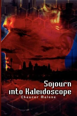 Sojourn into Kaleidoscope by Malone, Chaucer