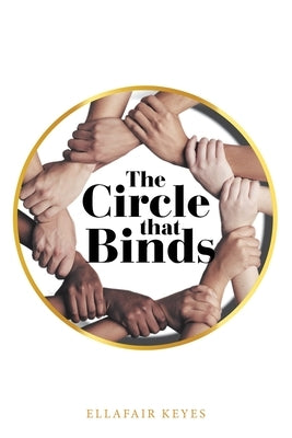 The Circle That Binds by Keyes, Ellafair