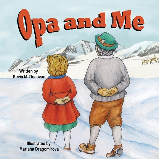 Opa and Me by Donovan, Kevin M.