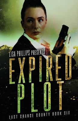 Expired Plot by Phillips, Lisa