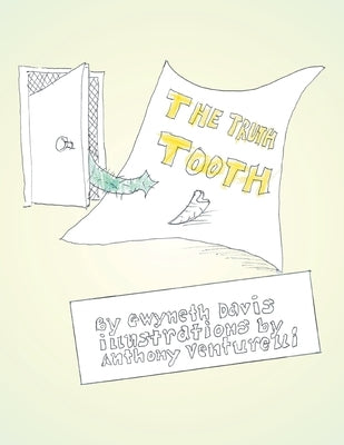 The Truth Tooth by Davis, Gwyneth