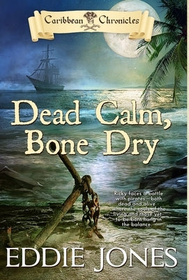 Dead Calm, Bone Dry by Jones, Eddie