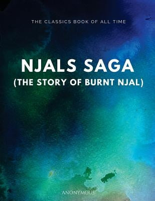 Njal's Saga (The Story of Burnt Njal) by Anonymous