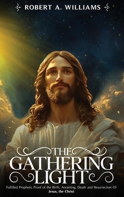The Gathering Light by Williams, Robert A.