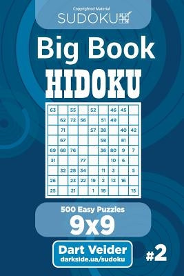 Sudoku Big Book Hidoku - 500 Easy Puzzles 9x9 (Volume 2) by Veider, Dart