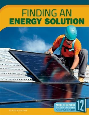 Finding an Energy Solution by Kortemeier, Todd