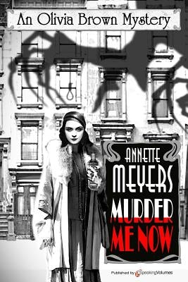 Murder Me Now by Meyers, Annette