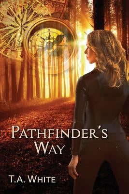 Pathfinder's Way by White, T. A.