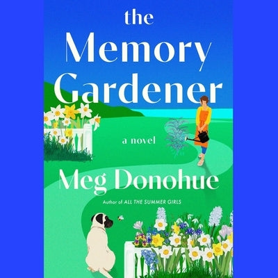 The Memory Gardener by Donohue, Meg