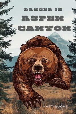 Danger In Aspen Canyon by Buche, Matt