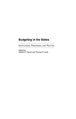 Budgeting in the States: Institutions, Processes, and Politics by Clynch, Edward J.