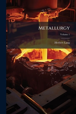 Metallurgy by Lang, Herbert