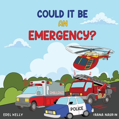 Could It Be an Emergency? by Kelly, Edel