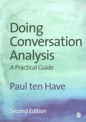 Doing Conversation Analysis by Ten Have, Paul