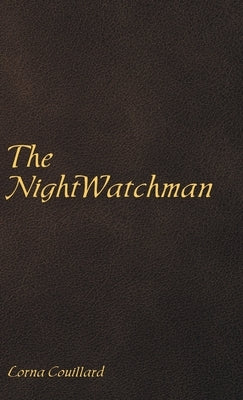 The Nightwatchman by Couillard, Lorna