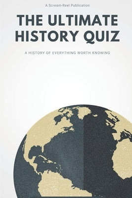 The Ultimate History Quiz by Egginton, Ben