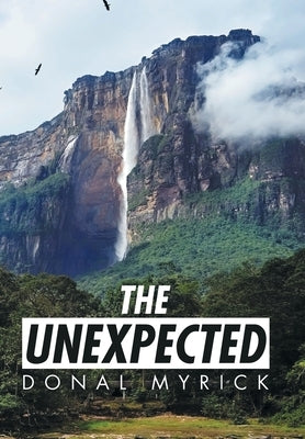 The Unexpected by Myrick, Donal