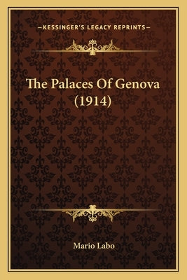 The Palaces Of Genova (1914) by Labo, Mario