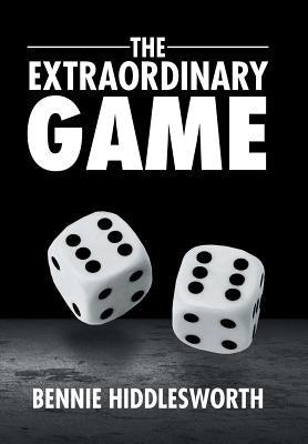 The Extraordinary Game by Hiddlesworth, Bennie