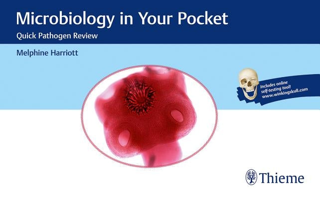 Microbiology in Your Pocket: Quick Pathogen Review by Harriott, Melphine