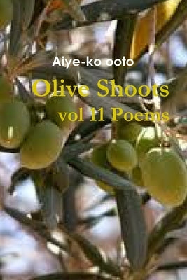 Olive Shoots by Ooto, Aiye-Ko