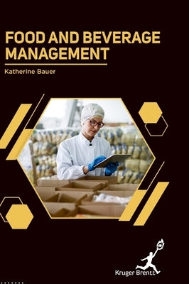 Food and Beverage Management by Bauer, Katherine