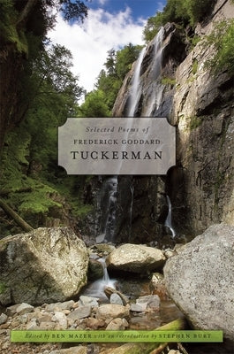 Selected Poems of Frederick Goddard Tuckerman by Tuckerman