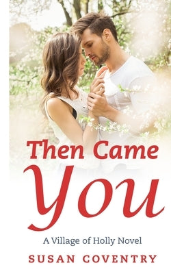 Then Came You by Coventry, Susan