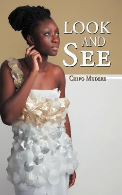Look and See by Mudere, Chipo