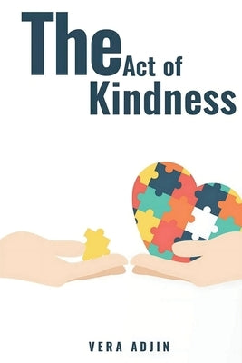 The Act of Kindness (Latest Edition) by Adjin, Vera