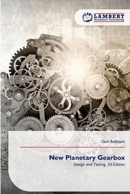 New Planetary Gearbox by Balbayev, Gani