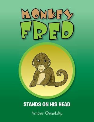 Monkey Fred Stands on His Head by Genetzky, Amber